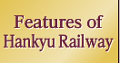 Features of the Hankyu Railway