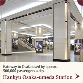 Gateway to Osaka used by approx. 500,000 passengers a day Hankyu Osaka-umeda Station