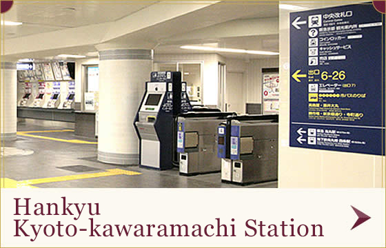 Base for sightseeing in Kyoto that has convenient access to hot spots Hankyu Kyoto-kawaramachi Station