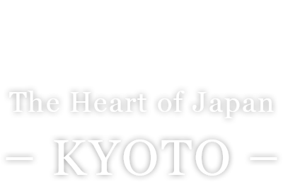 The Heart of Japan –Kyoto–